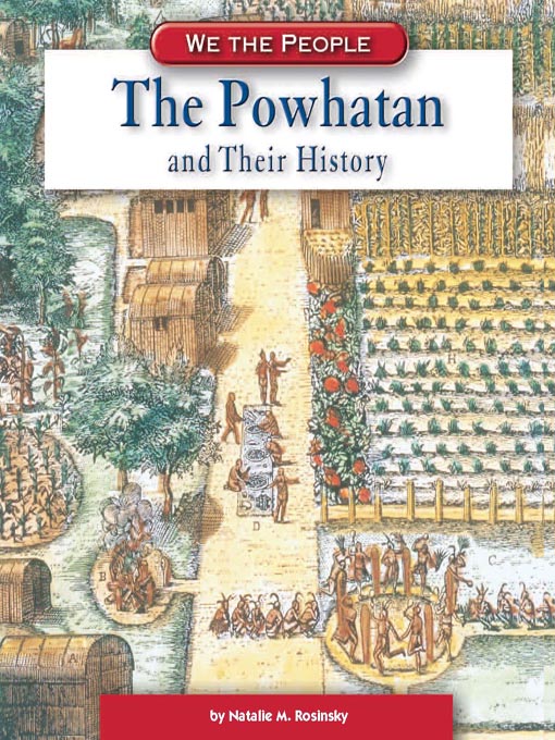 Title details for The Powhatan and Their History by Natalie M. Rosinsky - Available